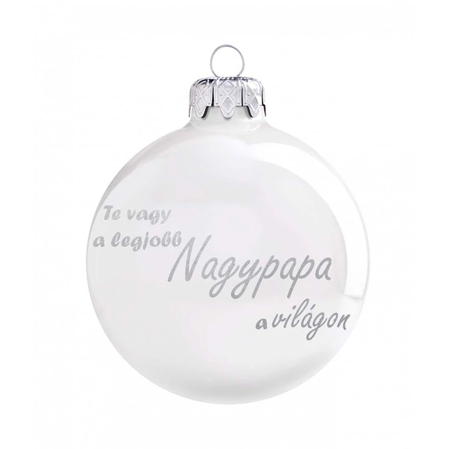 "Te vagy a legjobb Nagypapa a világon" karácsonyfadísz