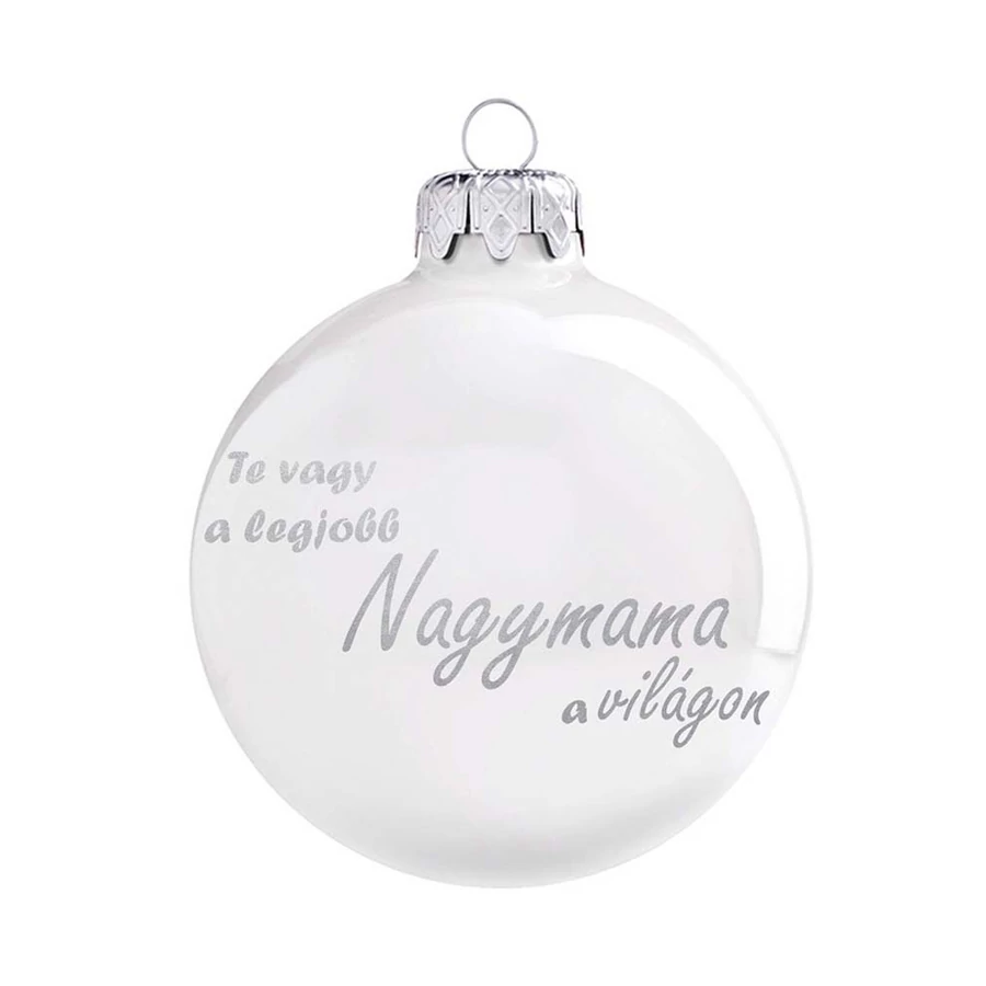 "Te vagy a legjobb Nagymama a világon" karácsonyfadísz